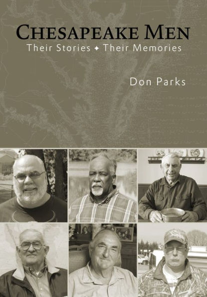 Chesapeake Men: Their Stories - Their Memories