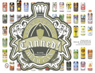 Title: Canned!: Artwork of the Modern American Beer Can, Author: Russ Phillips