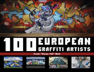 Title: 100 European Graffiti Artists, Author: Frank 