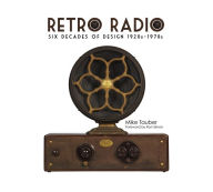 Title: Retro Radio: Six Decades of Design 1920s-1970s, Author: Mike Tauber