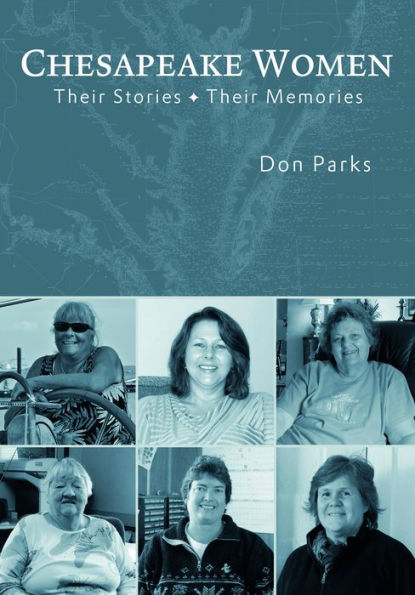 Chesapeake Women: Their Stories - Their Memories