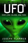 Alternative view 1 of UFOs Over Long Island, New York