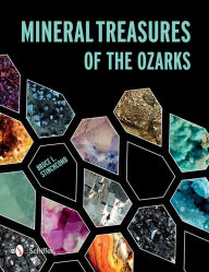 Title: Mineral Treasures of the Ozarks, Author: Bruce L. Stinchcomb