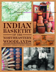 Title: Indian Basketry of the Northeastern Woodlands, Author: Sarah Peabody Turnbaugh