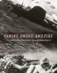 Alternative view 1 of Famine, Sword, and Fire: The Liberation of Southwest China in World War II