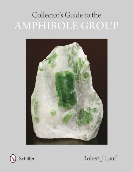 Collectors' Guide to the Amphibole Group