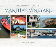 Title: 101 Things to do in Martha's Vineyard, Author: Gary J. Sikorski