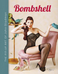 Free to download ebooks Bombshell: The Pin-Up Art of John Gladman by John Gladman  in English 9780764350559