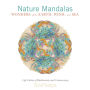 Nature Mandalas Wonders of the Earth, Wind, and Sea: Life Circles of Biodiversity and Conservancy