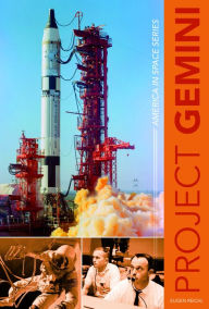 Title: Project Gemini: America in Space Series, Author: Eugen Reichl