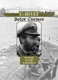 Download ebooks free pdf format German U-Boat Ace Peter Cremer: The Patrols of U-333 in World War II (English literature) ePub DJVU 9780764350719