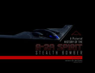 Title: A Pictorial History of the B-2A Spirit Stealth Bomber, Author: Jim Goodall