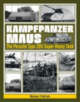 Alternative view 1 of Kampfpanzer Maus: The Porsche Type 205 Super-Heavy Tank