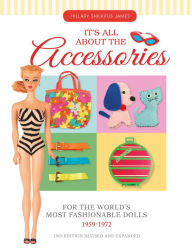 It?s All About the Accessories for the World?s Most Fashionable Dolls, 1959-1972