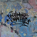 Alternative view 1 of Baltimore Graffiti: The Definitive Charm City Style Collection