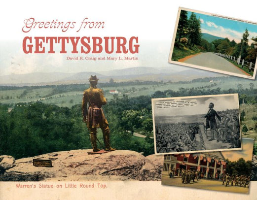 Greetings From Gettysburg By Mary L Martin David R Craig