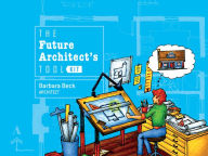 Title: The Future Architect's Tool Kit, Author: Barbara Beck