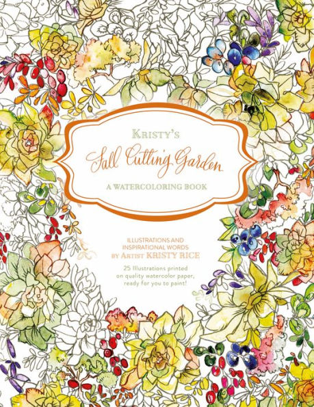 Kristy's Fall Cutting Garden: A Watercoloring Book