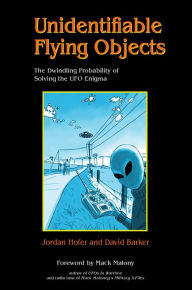 Title: Unidentifiable Flying Objects: The Dwindling Probability of Solving the UFO Enigma, Author: Jordan Hofer