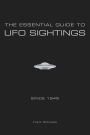 The Essential Guide to UFO Sightings Since 1945