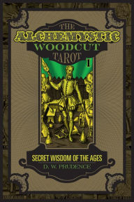 Title: The AlcheMystic Woodcut Tarot: Secret Wisdom of the Ages, Author: C&D Project