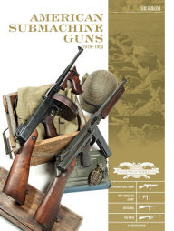 Free french books downloads American Submachine Guns 1919?1950: Thompson SMG, M3