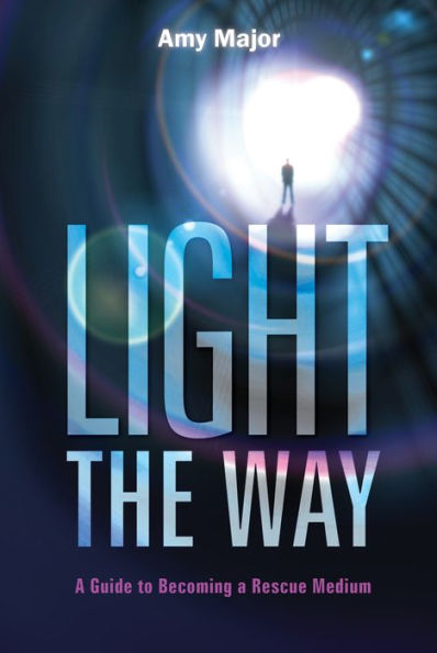 Light the Way: a Guide to Becoming Rescue Medium