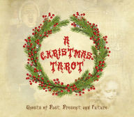 Electronics pdf books download A Christmas Tarot: Ghosts of Past, Present, and Future 9780764355684 RTF PDB (English literature) by Dinah Roseberry, Christine "Kesara" Dennett