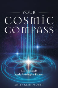 Ebook store free download Your Cosmic Compass: Do-It-Yourself Yearly Astrological Planner in English by Emily Klintworth 9780764355936 PDF FB2 iBook