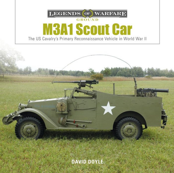 M3A1 Scout Car: The US Army's Early World War II Reconnaissance Vehicle