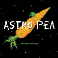 Title: Astro Pea, Author: Amalia Hoffman