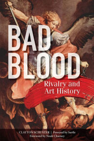 Kindle books download rapidshare Bad Blood: Rivalry and Art History 9780764357305