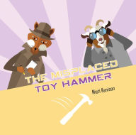 Title: The Misplaced Toy Hammer: A Fox and Goat Mystery, Author: Misti Kenison