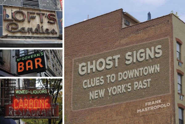 Ghost Signs: Clues to Downtown New York's Past