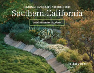 Title: Regional Landscape Architecture: Southern California: Mediterranean Modern, Author: Jeffrey Head