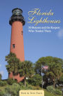 Florida Lighthouses: 30 Beacons and the Keepers Who Tended Them