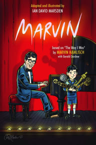 Title: Marvin: Based on The Way I Was by Marvin Hamlisch, Author: Ian David Marsden