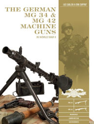 Bestseller ebooks download free The German MG 34 and MG 42 Machine Guns: In World War II