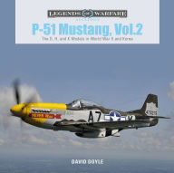 Free ebook downloads for smartphone P-51 Mustang, Vol. 2: The D, H, and K Models in World War II and Korea by David Doyle FB2 PDF MOBI 9780764359385