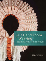 Free audio motivational books for downloading 3-D Hand Loom Weaving: Sculptural Tools and Techniques RTF