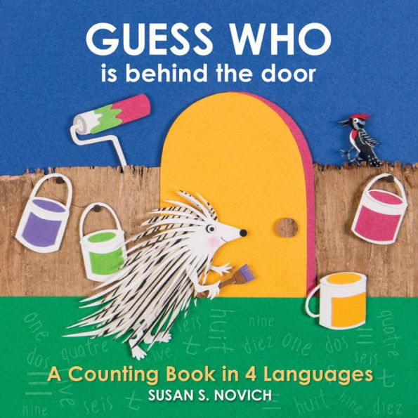 Guess Who Is behind the Door: A Counting Book in 4 Languages