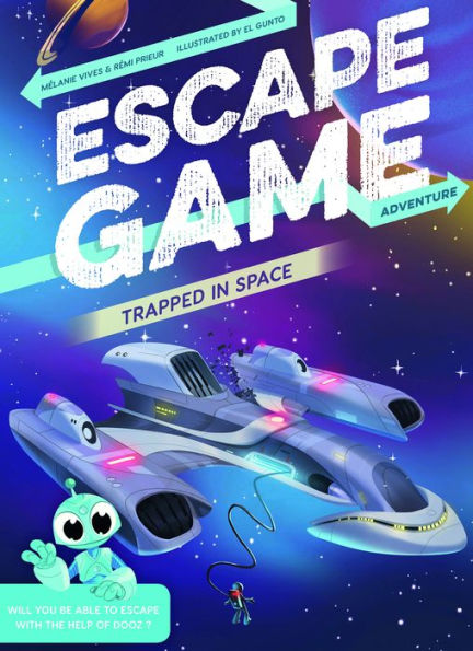 Escape Game Adventure: Trapped in Space by Mélanie Vives, El Gunto ...