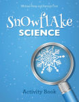 Alternative view 1 of Snowflake Science: Activity Book