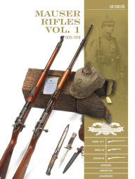 Ebook gratis kindle download Mauser Rifles, Vol. 1: 1870-1918 by Luc Guillou (English Edition) FB2 PDF MOBI 9780764360626