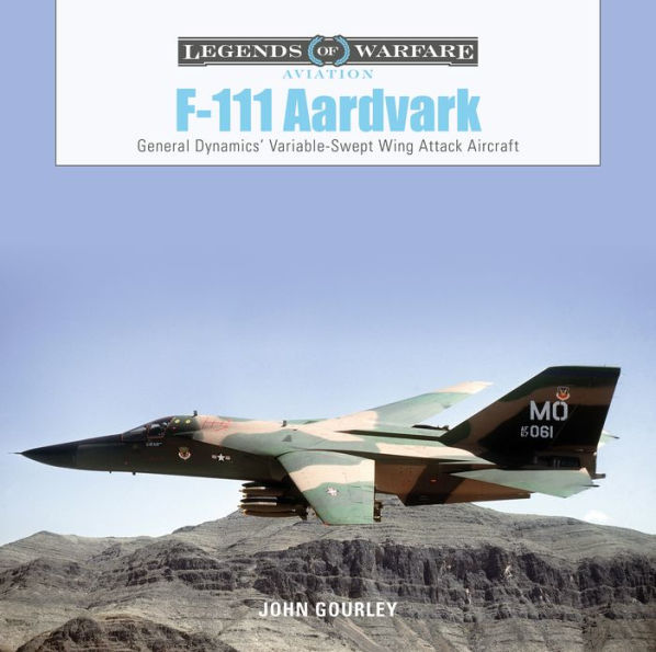 Barnes and Noble F-111 Aardvark: General Dynamics' Variable-Swept