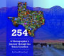 254: A Photographer's Journey through Every Texas County