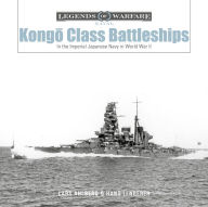 Kongo-Class Battleships: In the Imperial Japanese Navy in World War II