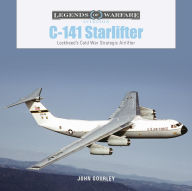 Free e books easy download C-141 Starlifter: Lockheed's Cold War Strategic Airlifter 9780764361722 (English literature) by John Gourley PDB FB2