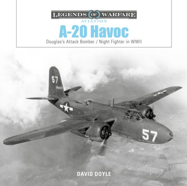 A-20 Havoc: Douglas's Attack Bomber / Night Fighter in WWII