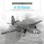 A-20 Havoc: Douglas's Attack Bomber / Night Fighter in WWII